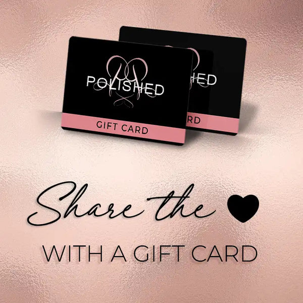 Polished gift cards.